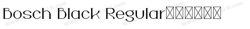 Bosch Black Regular字体转换